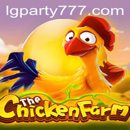 Discover the Exciting World of ChickenFarm and the Unique Charm of the LG Party