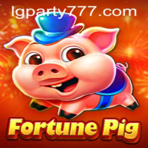Exploring the Fascinating World of FortunePig and the Allure of LG Party
