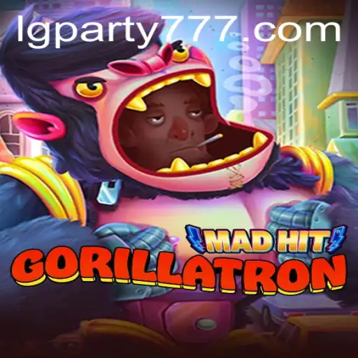MadHitGorillatron: The Ultimate Gaming Experience with LG Party