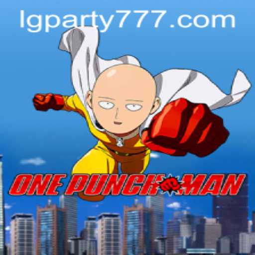 Exploring the World of OnePunchMan in LG Party